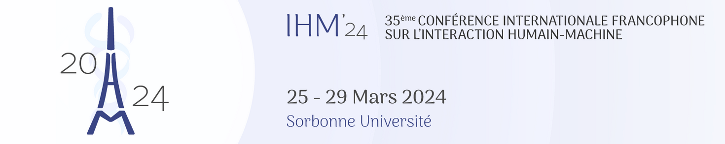 IHM'24 - 35ème Conférence Internationale Francophone sur l'Interaction Humain-Machine